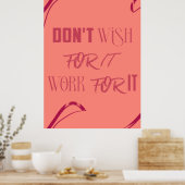 Motivatie quote Poster - "Niet wensen voor het, Wo (Keuken)