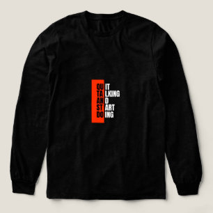 Motivatie Quote T-Shirt - Stop met praten en S