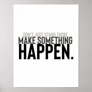 Motivatie quote Typografie staat niet alleen op zi Poster