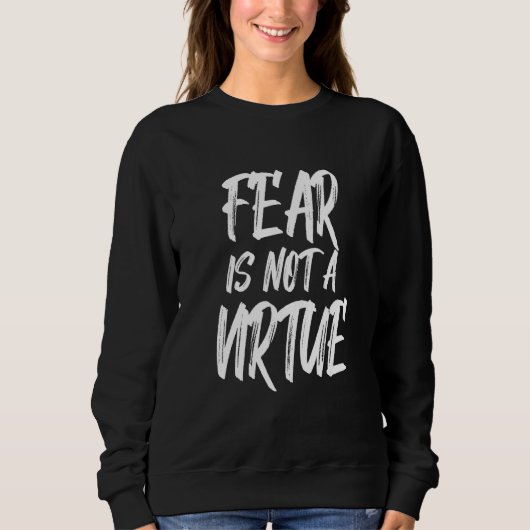 Motivatie quotevrees is geen deugd trui (Voorkant)
