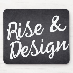 Motivatie "Rise and Design" met de hand geletterd Muismat
