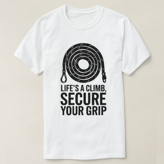 Motivatie Rock Climbing Rope Adventure Quote T-shirt (Design voorkant)
