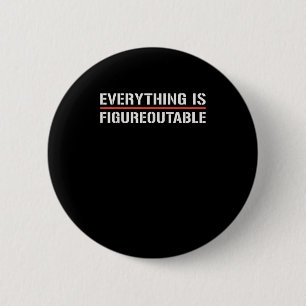Motivatie Shirt-alles is figureoutable plezier Ronde Button 5,7 Cm