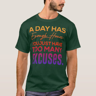 Motivatie slogan T T-shirt