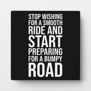 Motivatie Smooth Ride vs Bumpy Road Quote Fotoplaat