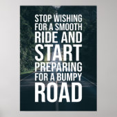 Motivatie Smooth Ride vs Bumpy Road Quote Poster (Voorkant)