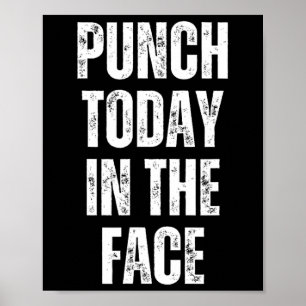 Motivatie sportschool punch vandaag in het gezicht poster