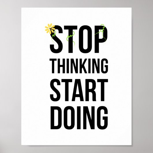 Motivatie, STOP DENKEN START DOSERING poster (Voorkant)