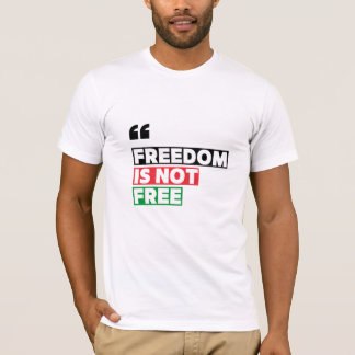 Motivatie T-shirt 'Vrijheid is niet gratis'