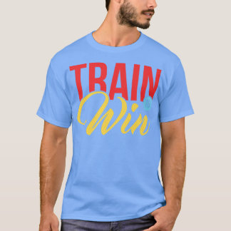 Motivatie van training naar Win T-shirt
