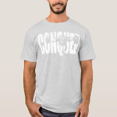 Motivatie van voeding — CONQUER T-shirt (Voorkant)