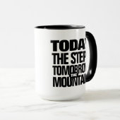 Motivatie Vandaag de Stappen Morgen de Berg Mok (Voorkant rechts)