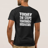 Motivatie Vandaag de Stappen Morgen de Berg T-shirt (Achterkant)
