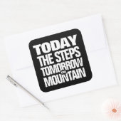 Motivatie Vandaag de Stappen Morgen de Berg Vierkante Sticker (Envelop)