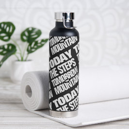 Motivatie Vandaag de Stappen Morgen de Berg Waterfles