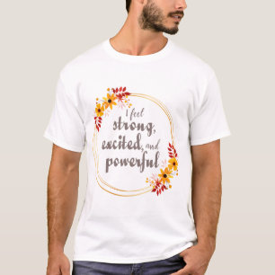 motivatie verklaringen voor levensacceptatie t-shirt