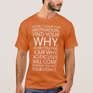 Motivatie versus uw waarom succes, Hustle, Gym Mot T-shirt