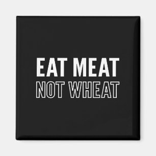 Motivatie vlees eten niet tarwe keto dieetbericht magneet