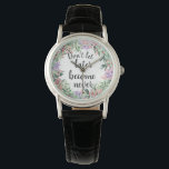 Motivatie Waterverf prijsopgave Horloge<br><div class="desc">en vrouwelijk horloge met waterverf floral wreatming motivatie citaat "Laat later nooit meer worden"</div>