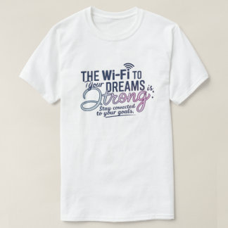 Motivatie Wi-Fi Dreams T-shirt