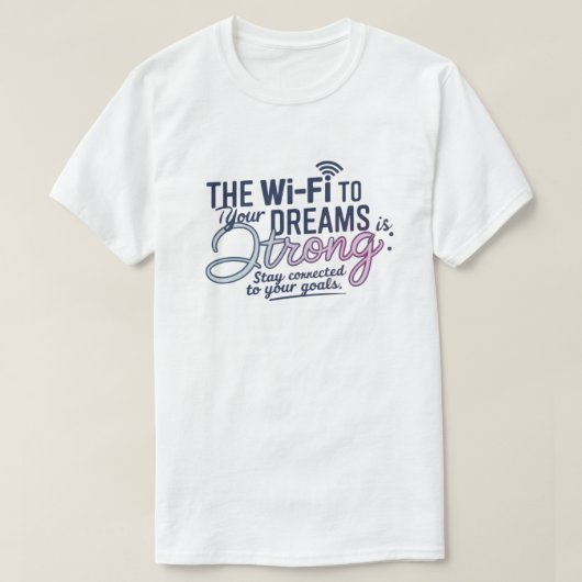 Motivatie Wi-Fi Dreams T-shirt (Design voorkant)