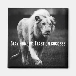 Motivatie woorden - Blijf hongerig, Fest on Succes Magneet