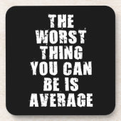 Motivatie woorden - Gemiddeld is het ergste Bier Onderzetter (Voorkant)