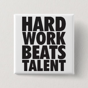 Motivatie woorden - hard werken slaat talent vierkante button 5,1 cm