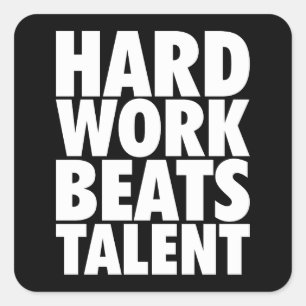 Motivatie woorden - hard werken slaat talent vierkante sticker