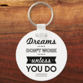 Motivatie woorden over dromen en werken sleutelhanger (Voorkant)