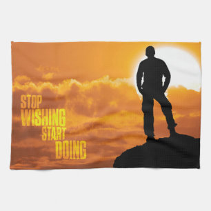 Motivatie woorden - stop met wensen, begin met doe theedoek
