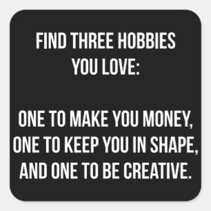 Motivatie woorden - Zoek drie Hobbies waar je van Vierkante Sticker