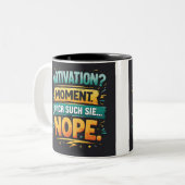 Motivation? One Sec... Nope! Funny German Quote Tweekleurige Koffiemok (Voorkant links)