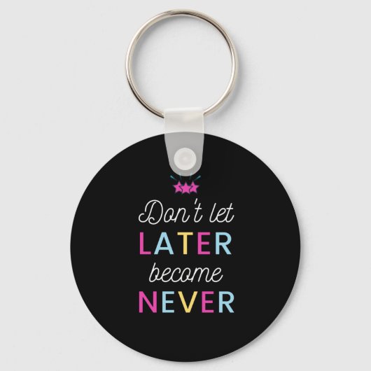 Motivation Quote Colorful Modern and Positive Text Sleutelhanger (Voorkant)
