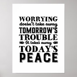 Motivation Quote die zich zorgen maakt neemt de vr Poster