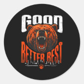Motivation Saying Bears Good Better Never Let It R Ronde Sticker (Voorkant)