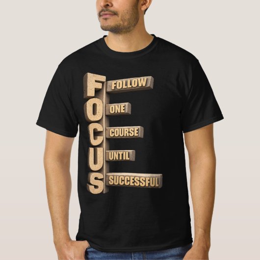 Motivation T-Shirt | Follow One Course Until Succe (Voorkant)