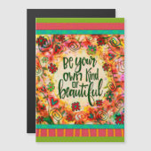 Motivational Be You Beautiful Floral Magnetic Card (Voorkant / Achterkant)