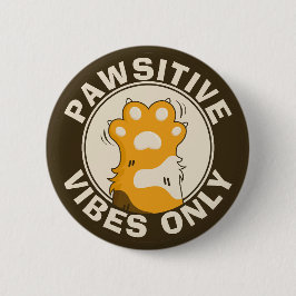 Motivational Cat Pawsitive vibes only Fun Paw Ronde Button 5,7 Cm