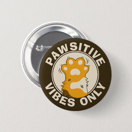 Motivational Cat Pawsitive vibes only Fun Paw Ronde Button 5,7 Cm (Voorkant /achterkant)