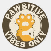 Motivational Cat Pawsitive vibes only Fun Paw Ronde Sticker (Voorkant)