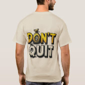 Motivational "Don't Quit" Money Bag Typography T-S T-shirt (Achterkant)