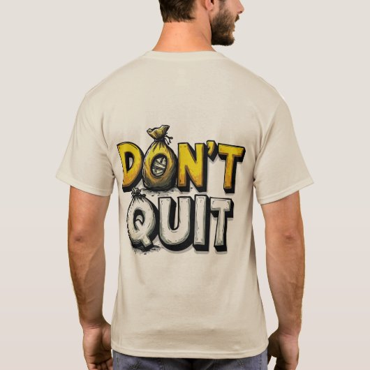 Motivational "Don't Quit" Money Bag Typography T-S T-shirt (Achterkant)