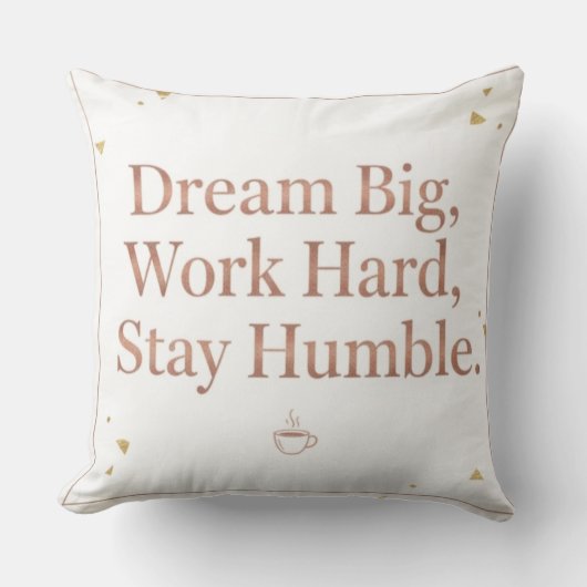 Motivational Dream Big Work Hard Rose Gold Throw P Kussen (Voorkant)