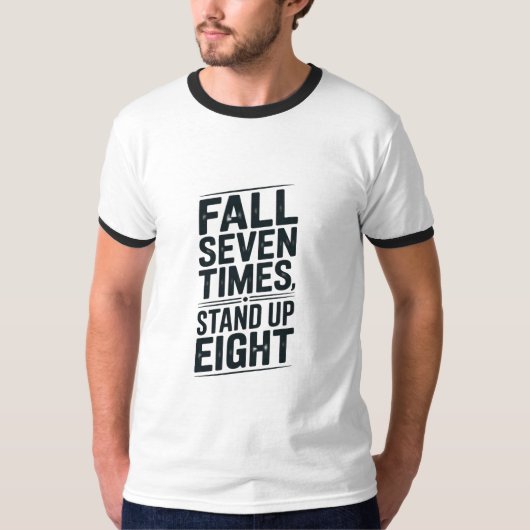 Motivational Fall Stand Up Quote Black Typography T-shirt (Voorkant)