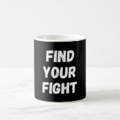 Motivational Find Your Fight Quote Art Koffiemok (Center)