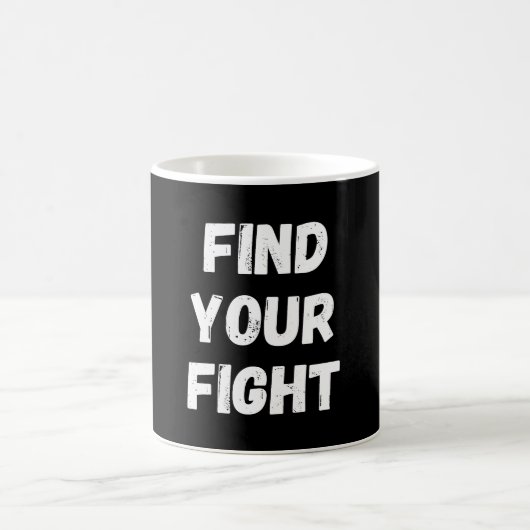 Motivational Find Your Fight Quote Art Koffiemok (Center)