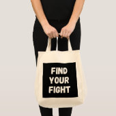 Motivational Find Your Fight Quote Art Tote Bag (Voorkant (product))
