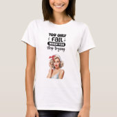 Motivational Graphic Tee Inspirational Shirt (Voorkant)