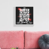 Motivational Gym Wall Art - Suffer the Pain of Dis Canvas Afdruk (Insitu (Woonkamer))